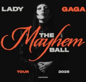 Lady Gaga – The Mayhem Ball Tour 2025 | Billets Officiels – Paris